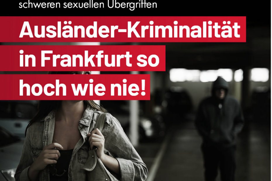 Ausländer-Kriminalität in Frankfurt so hoch wie nie- #AfD
