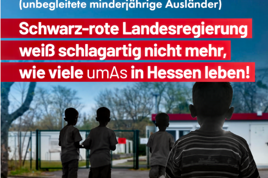 Hessische Landesregierung hat keine Zahlen mehr zu Kosten von unbegleiteten minderjährigen Ausländern