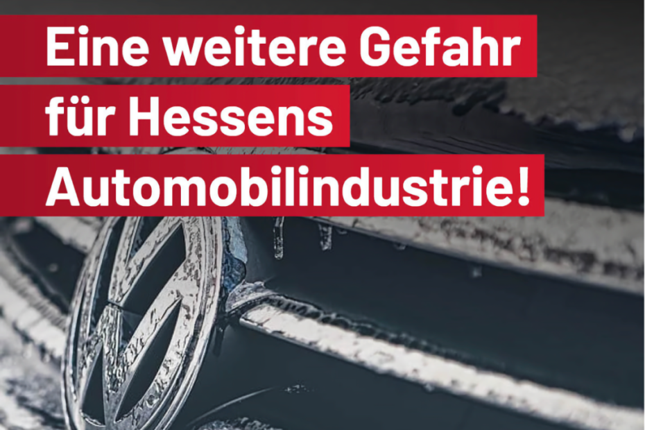 Eine weitere Gefahr für Hessens Automobilindustrie