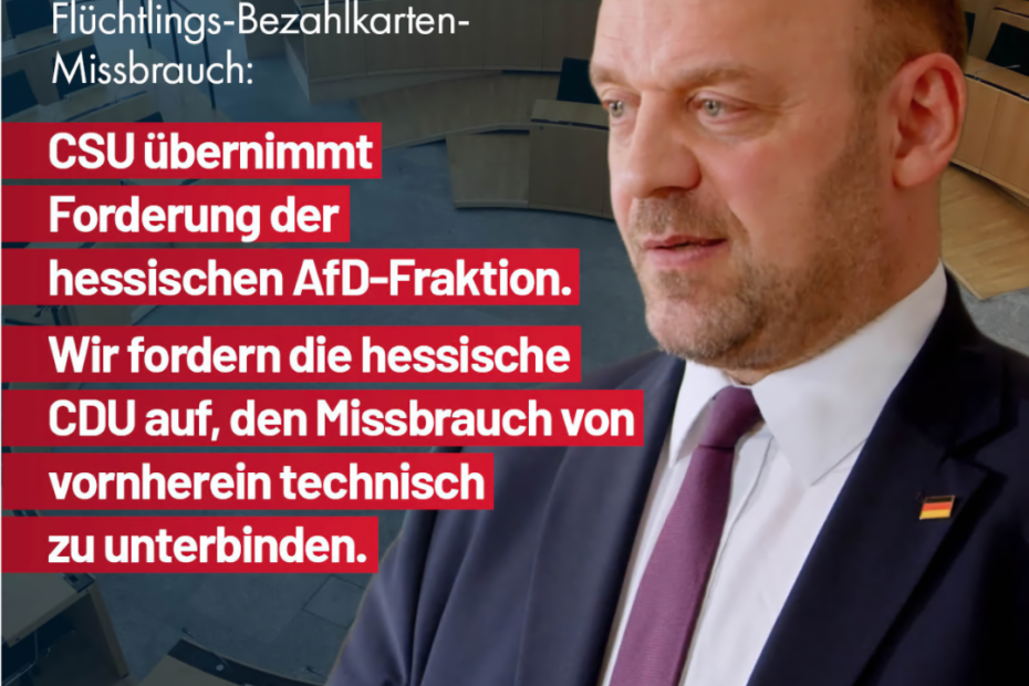 Bezahlkarten-Missbrauch: CSU übernimmt Forderung der hessischen AfD-Fraktion – wann reagiert die CDU-geführte hessische Landesregierung?