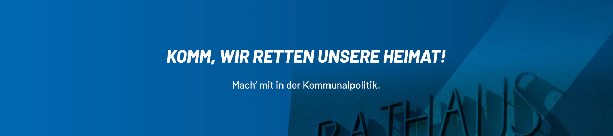 AfD Kommunalwahlen 2026 Komm, wir retten unsere Heimat